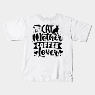 Cat Mother.Coffee Lover Kids T-Shirt